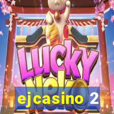 ejcasino 2